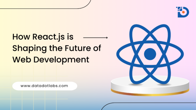 How React.js is Shaping the Future of Web Development